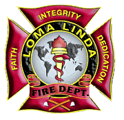 Loma Linda Fire Dept. Faith, Integrity, Dedication.