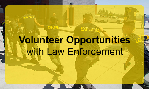 Volunteer Opportunities with Law Enforcement